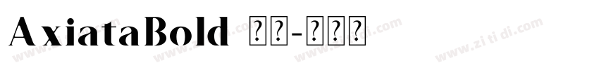 AxiataBold 租体字体转换
